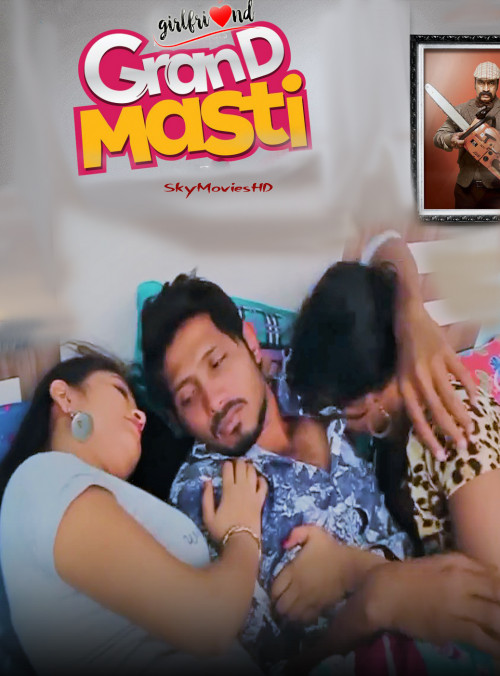 Girlfriend Grand Masti (2022)