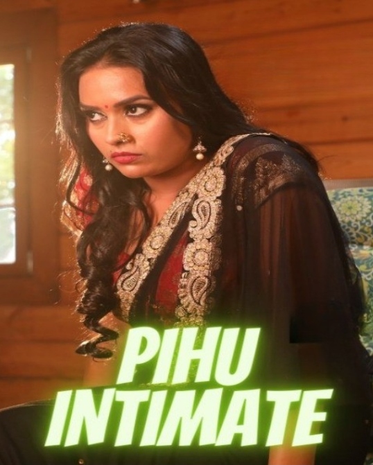 Pihu Intimate (2022) 