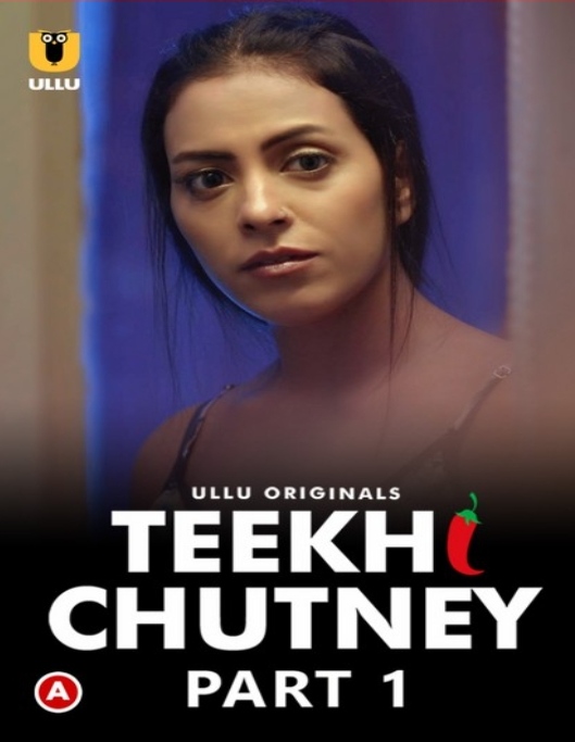Teekhi Chutney (2022) S01 Part 1 