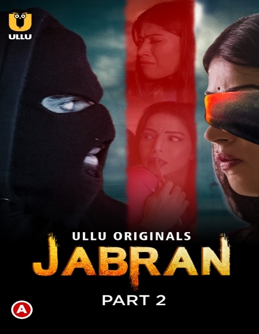 Jabran (2022) Ullu S01 Part 2
