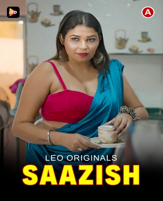 Saazish (2022) LeoApp 