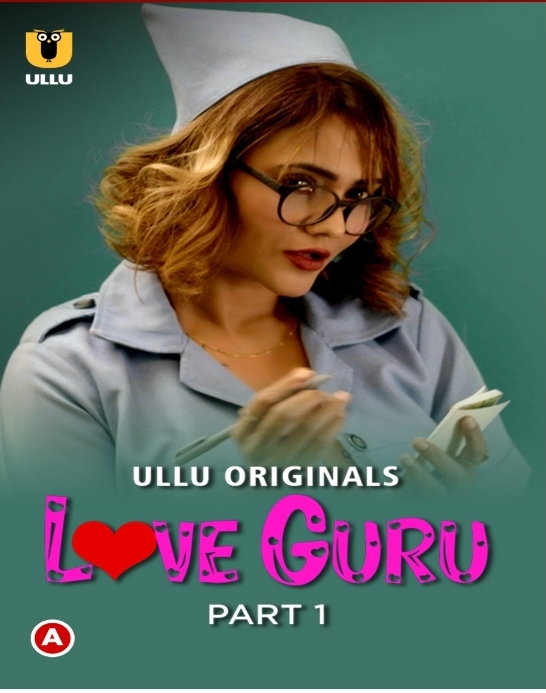 Love Guru (2022) Ullu S01 Part 1