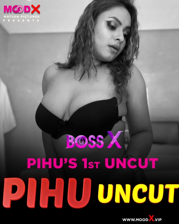 Pihu Uncut (2023) MoodX 