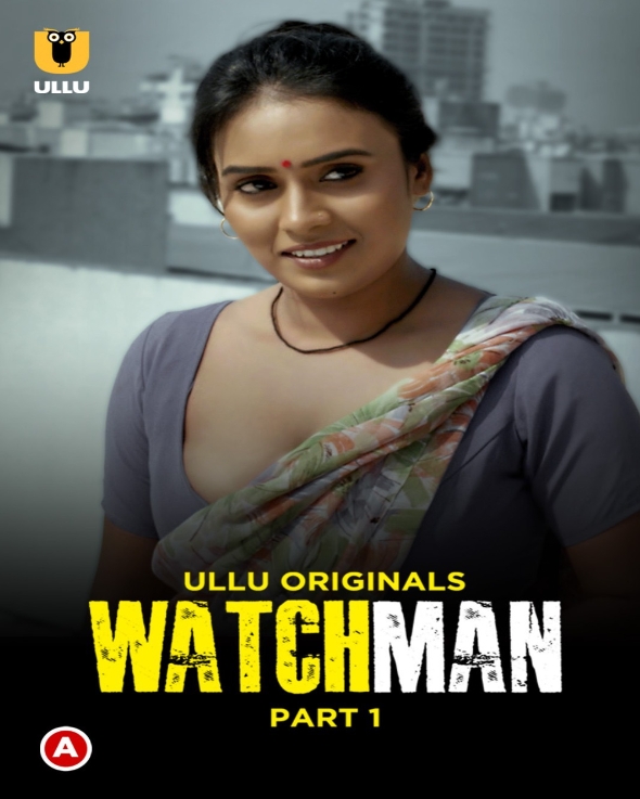 Watchman (2023) Ullu S01 Part 1