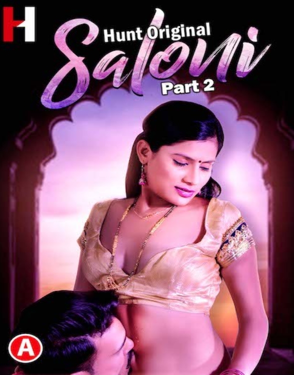 Saloni (2023) HuntCinema S01 Part 2