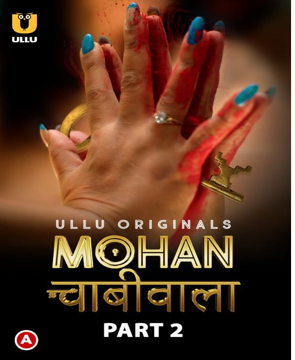 Mohan Chabhiwala (2023) Ullu S01 Part 2 