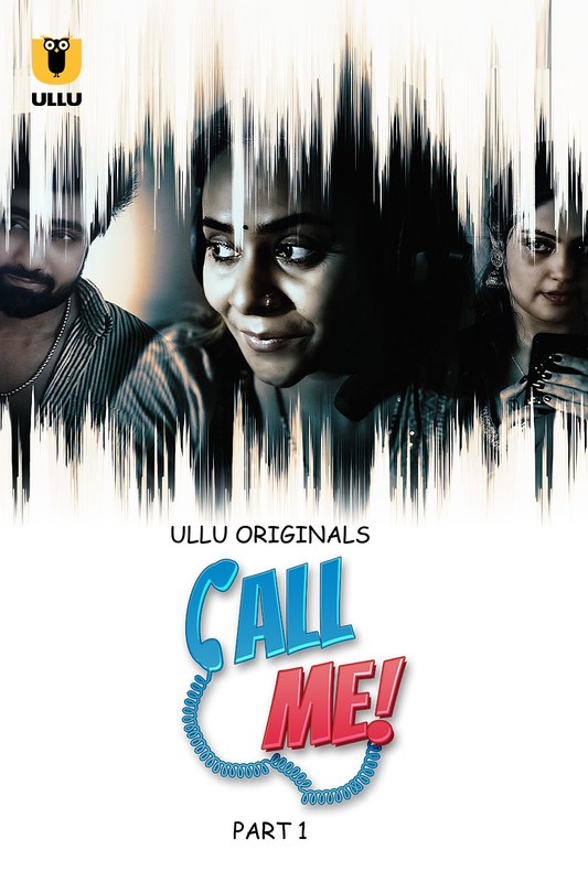 Call Me (2024) Ullu S01 Part 1 