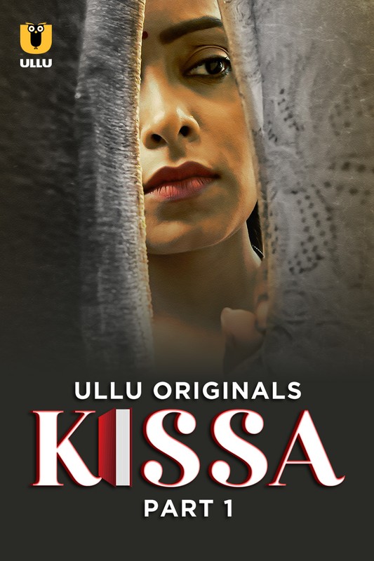 Kissa (2024) Ullu S01 Part 1 