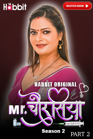 Mr. Chourasiya (2024) HabbitMovies S02 Part 2 