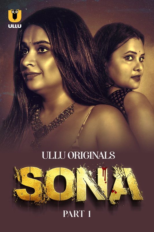 Sona (2024) Ullu S01 Part 1 