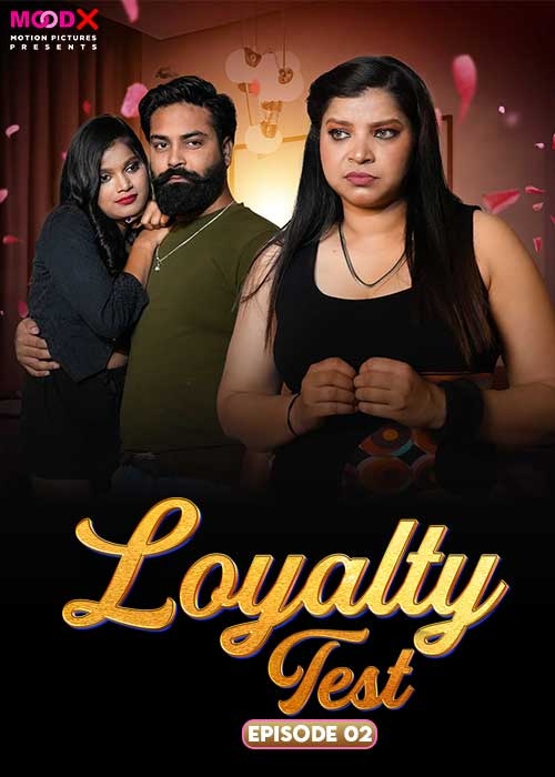 Loyalty Test (2024) MoodX S01E02 