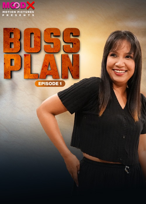 Boss Plan (2024) MoodX S01E01 