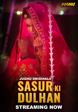 Sasur Ki Dulhan (2024) Jugnu S01E01T03