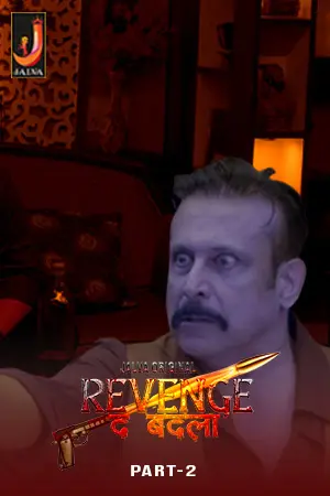 Revenge the Badla (2024) Jalva S01 Part 2 