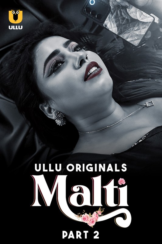 Malti (2024) Ullu S01 Part 2 